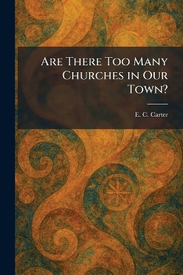 Are There Too Many Churches in Our Town?