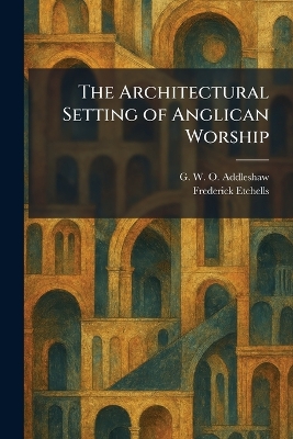 Architectural Setting of Anglican Worship