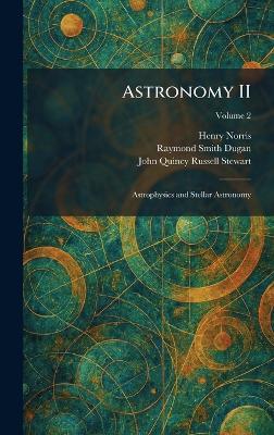 Astronomy II: Astrophysics and Stellar Astronomy