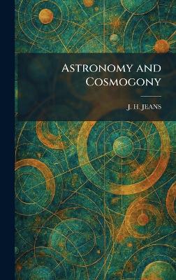 Astronomy and Cosmogony