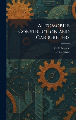 Automobile Construction and Carbureters