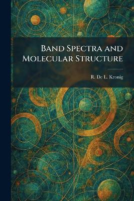 Band Spectra and Molecular Structure