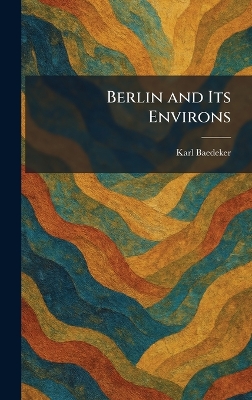 Berlin and Its Environs