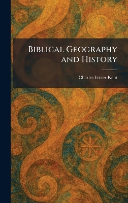 Biblical Geography and History