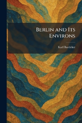 Berlin and Its Environs