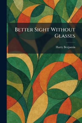Better Sight Without Glasses