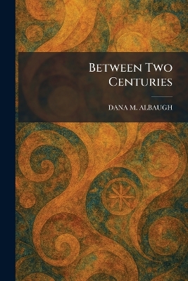 Between Two Centuries