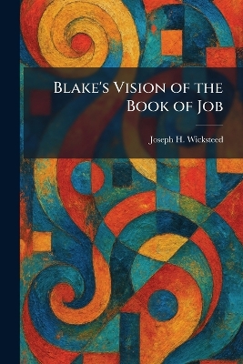 Blake's Vision of the Book of Job