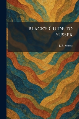 Black's Guide to Sussex