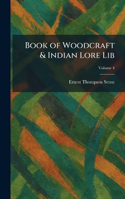 Book of Woodcraft & Indian Lore Lib