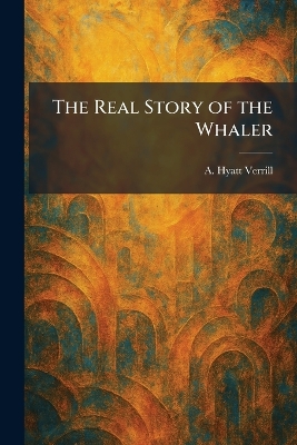 Real Story of the Whaler
