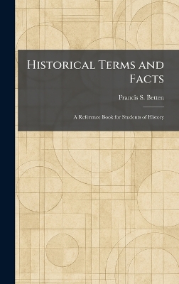 Historical Terms and Facts: A Reference Book for Students of History