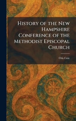 History of the New Hampshire Conference of the Methodist Episcopal Church