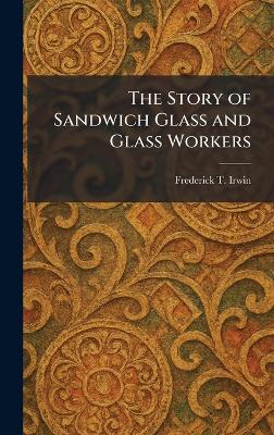 Story of Sandwich Glass and Glass Workers
