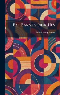 Pat Barnes' Pick-Ups
