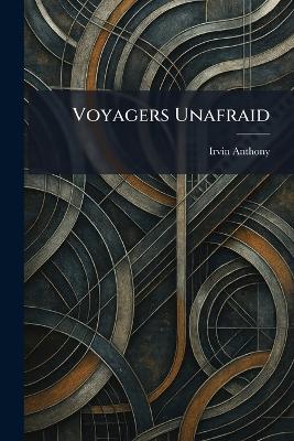 Voyagers Unafraid
