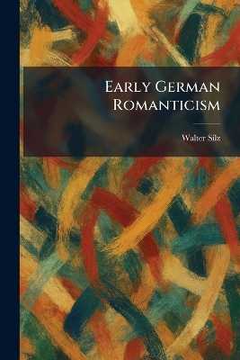 Early German Romanticism
