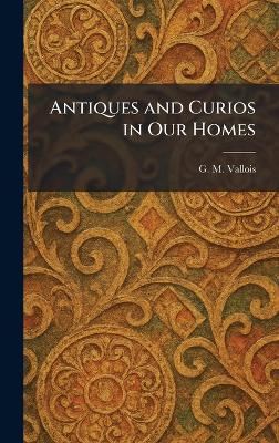Antiques and Curios in Our Homes
