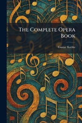 Complete Opera Book