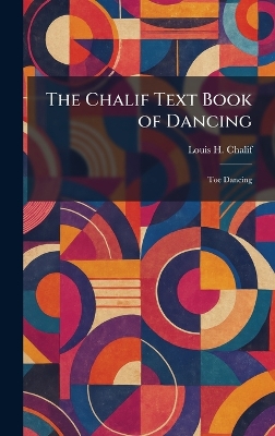Chalif Text Book of Dancing: Toe Dancing