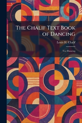 Chalif Text Book of Dancing: Toe Dancing