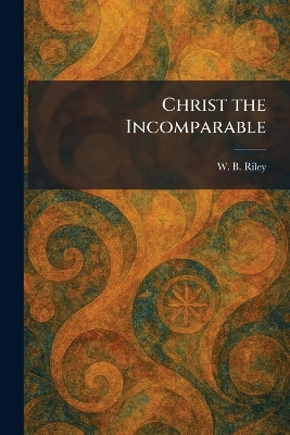 Christ the Incomparable