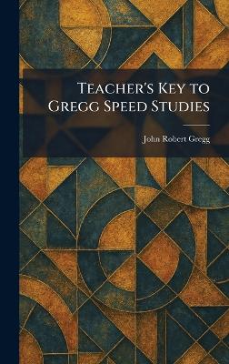 Teacher's Key to Gregg Speed Studies