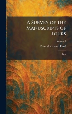 Survey of the Manuscripts of Tours: Text