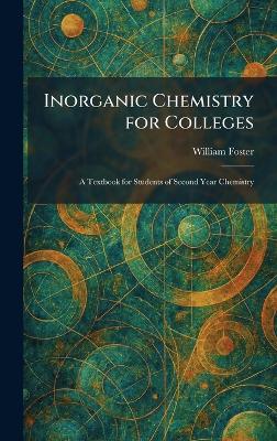 Inorganic Chemistry for Colleges: A Textbook for Students of Second Year Chemistry