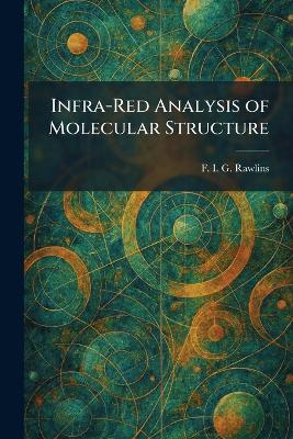 Infra-Red Analysis of Molecular Structure