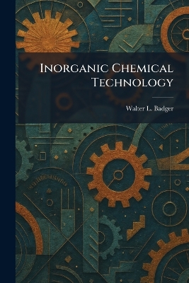 Inorganic Chemical Technology