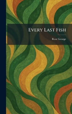 Every Last Fish