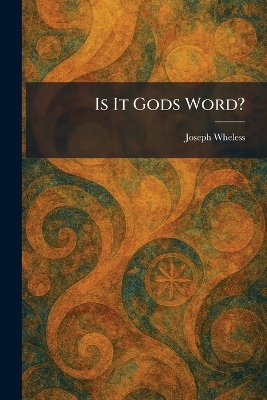 Is It Gods Word?
