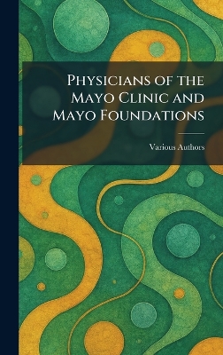 Physicians of the Mayo Clinic and Mayo Foundations