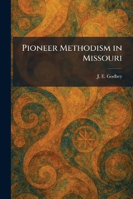 Pioneer Methodism in Missouri