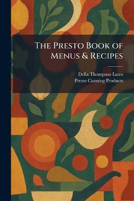 Presto Book of Menus & Recipes