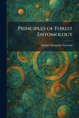Principles of Forest Entomology