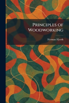Principles of Woodworking