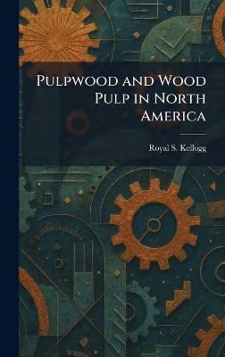 Pulpwood and Wood Pulp in North America