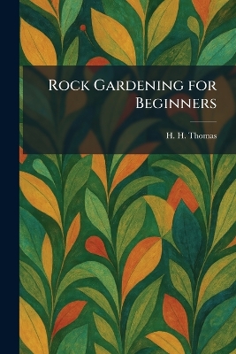 Rock Gardening for Beginners