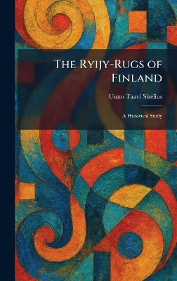 Ryijy-Rugs of Finland: A Historical Study