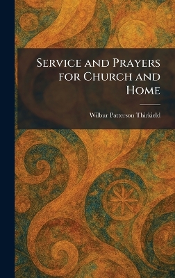 Service and Prayers for Church and Home