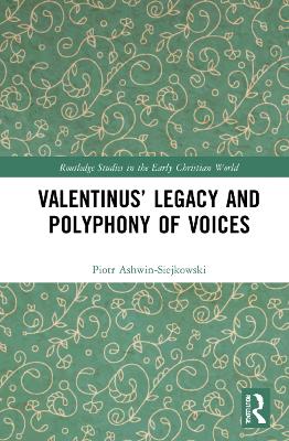 Valentinus Legacy and Polyphony of Voices