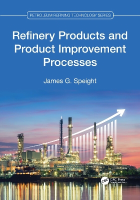 Refinery Products and Product Improvement Processes