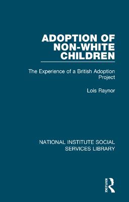 Adoption of Non-White Children: The Experience of a British Adoption Project
