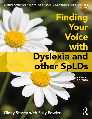 Finding Your Voice with Dyslexia and other SpLDs 2nd edition