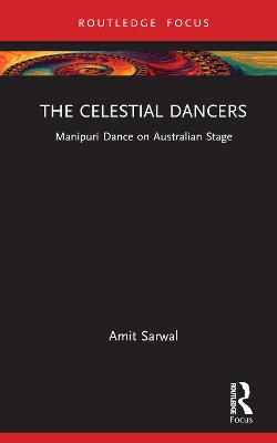 Celestial Dancers: Manipuri Dance on Australian Stage