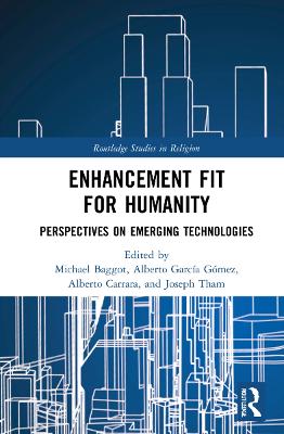 Enhancement Fit for Humanity: Perspectives on Emerging Technologies