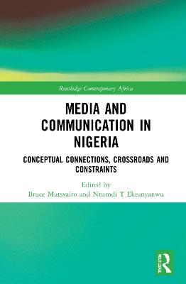 Media and Communication in Nigeria: Conceptual Connections, Crossroads and Constraints