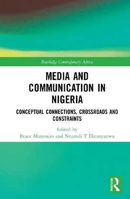Media and Communication in Nigeria: Conceptual Connections, Crossroads and Constraints